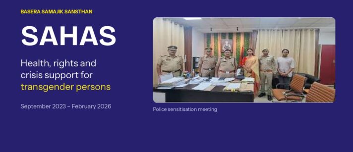 SAHAS – Health, Rights and Crisis Support for Transgender Persons (Sep 2023 – Feb 2026)
